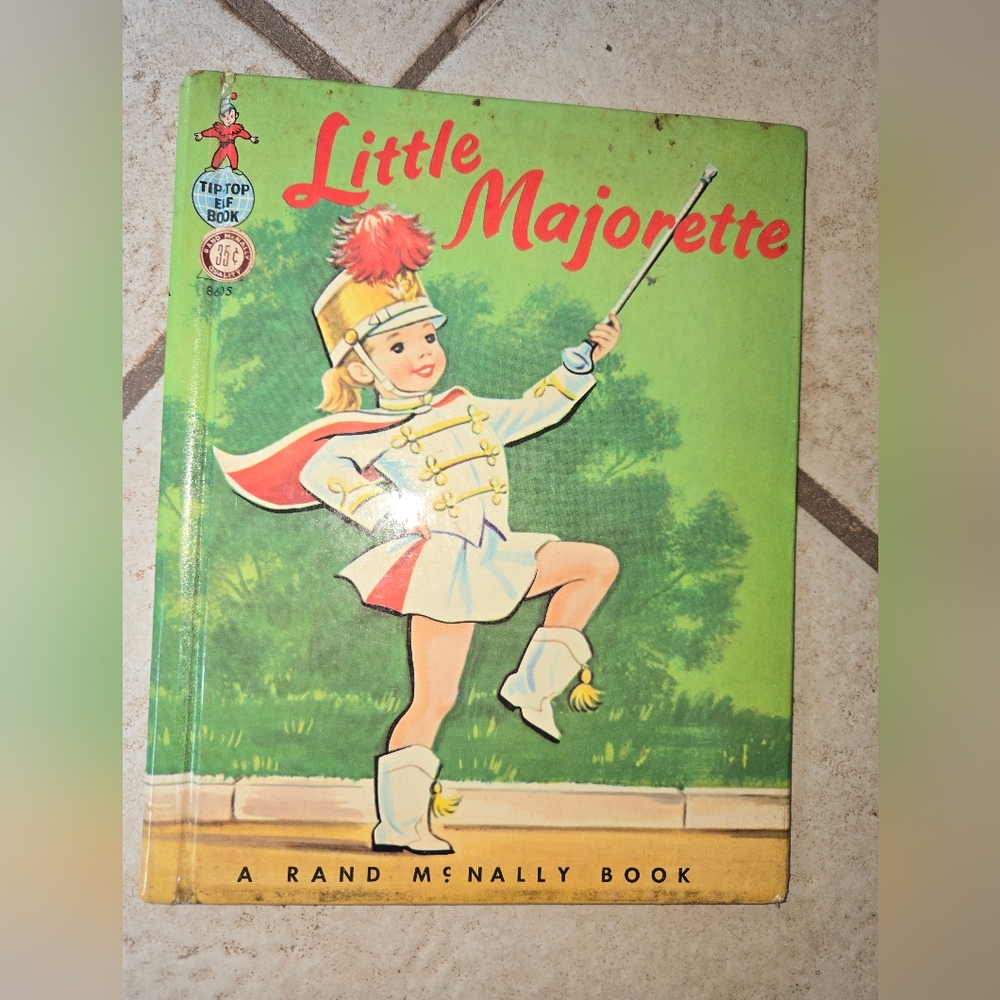 Little Majorette A Rand McNally Tip-Top Elf Book 1959 Hardcover